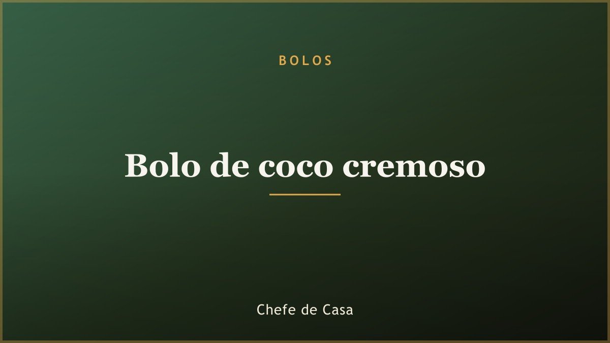 Bolo de coco cremoso