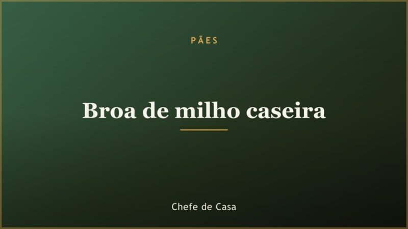 Broa de milho caseira
