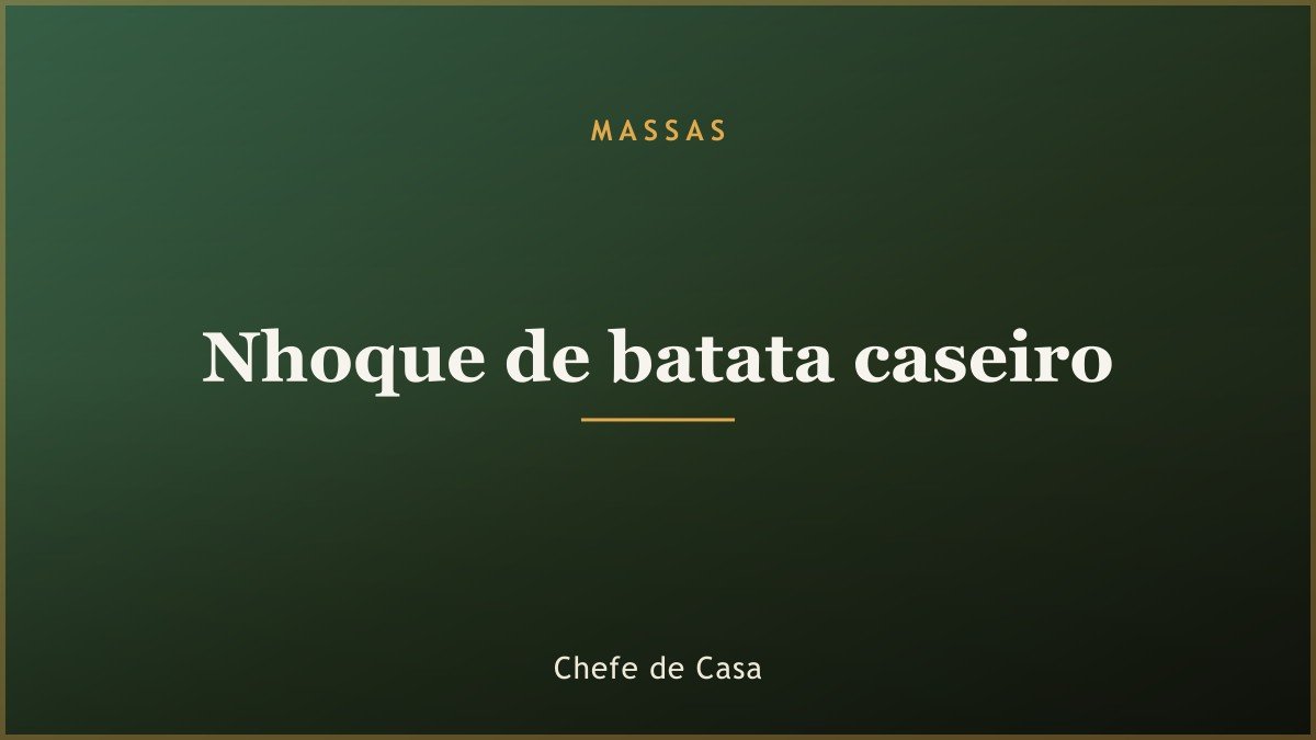 Nhoque de batata caseiro