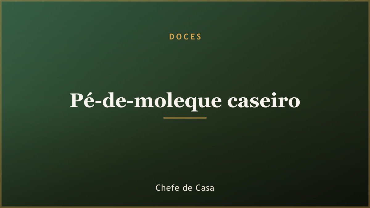 Pé-de-moleque caseiro